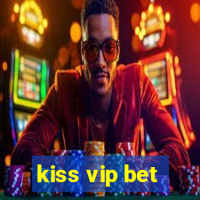 kiss vip bet